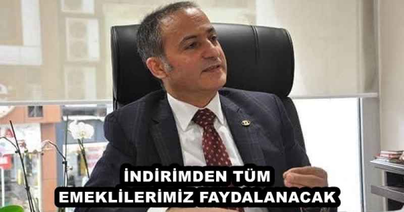 İNDİRİMDEN TÜM EMEKLİLERİMİZ FAYDALANACAK 