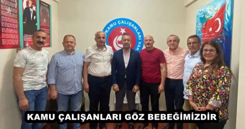 KAMU ÇALIŞANLARI GÖZ BEBEĞİMİZDİR