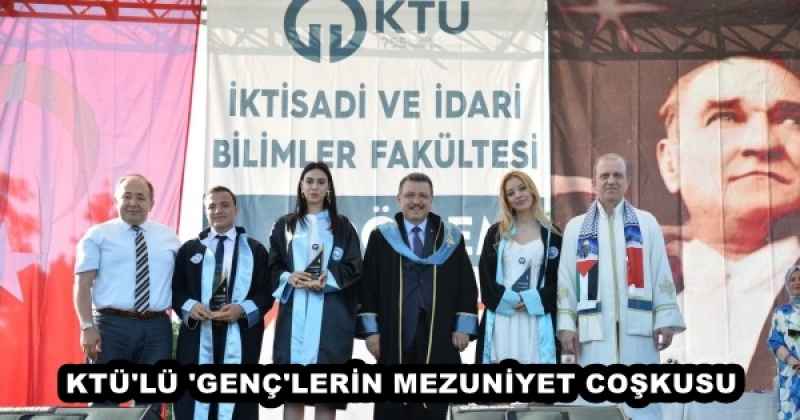 KTÜ'LÜ 'GENÇ'LERİN MEZUNİYET COŞKUSU