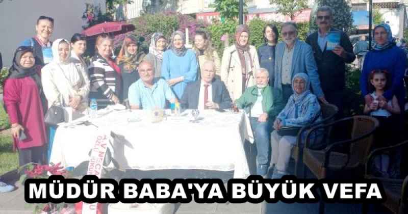 MÜDÜR BABA'YA BÜYÜK VEFA