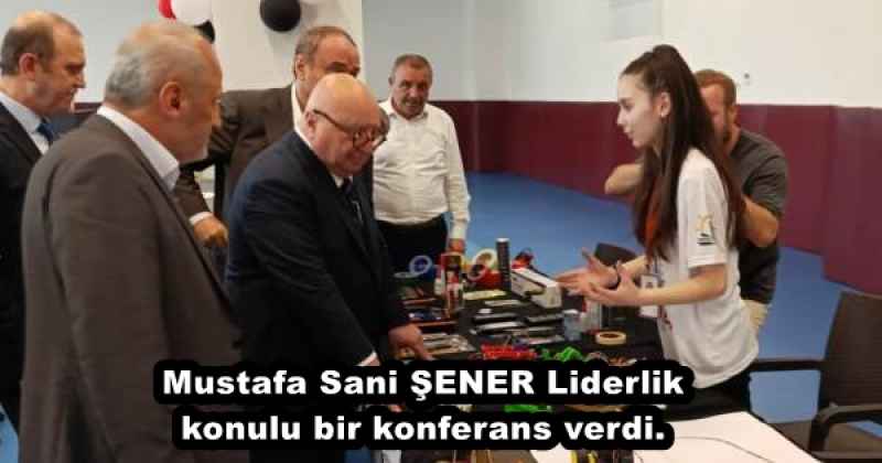 Mustafa Sani ŞENER Liderlik konulu bir konferans verdi. 