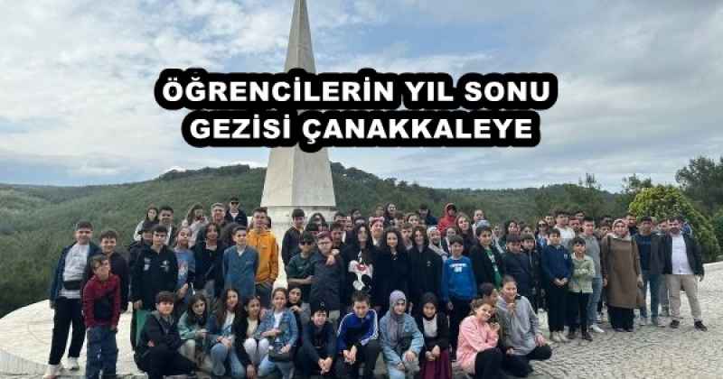 ÖĞRENCİLERİN YILSONU GEZİSİ ÇANAKKALEYE