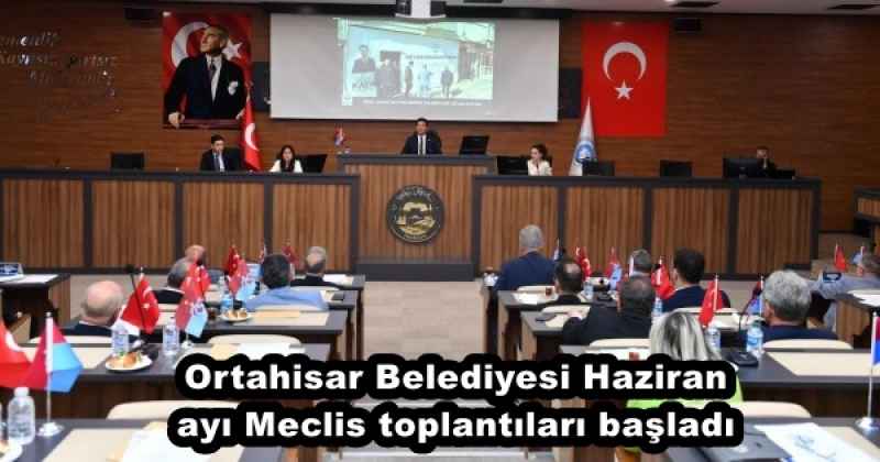 Ortahisar Belediyesi Haziran ayı Meclis toplantıları başladı