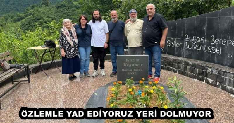 ÖZLEMLE YAD EDİYORUZ YERİ DOLMUYOR 