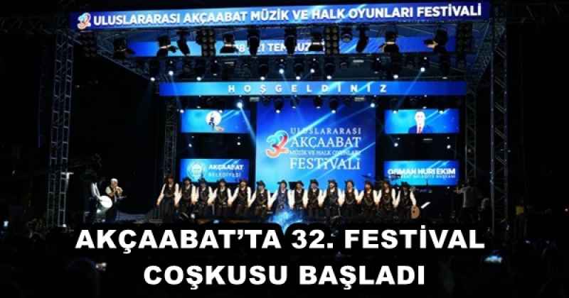 AKÇAABAT’TA 32. FESTİVAL COŞKUSU BAŞLADI