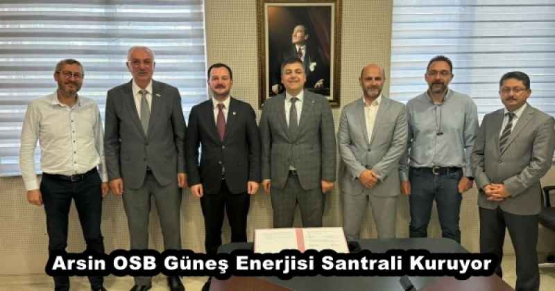 Arsin OSB Güneş Enerjisi Santrali Kuruyor