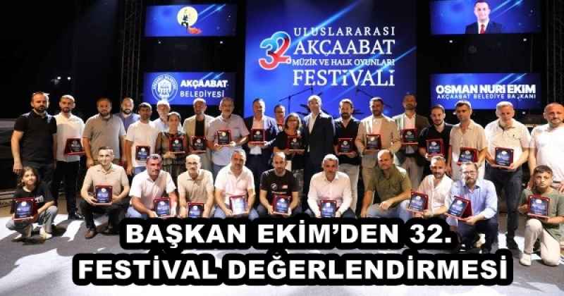 BAŞKAN EKİM’DEN 32. FESTİVAL DEĞERLENDİRMESİ