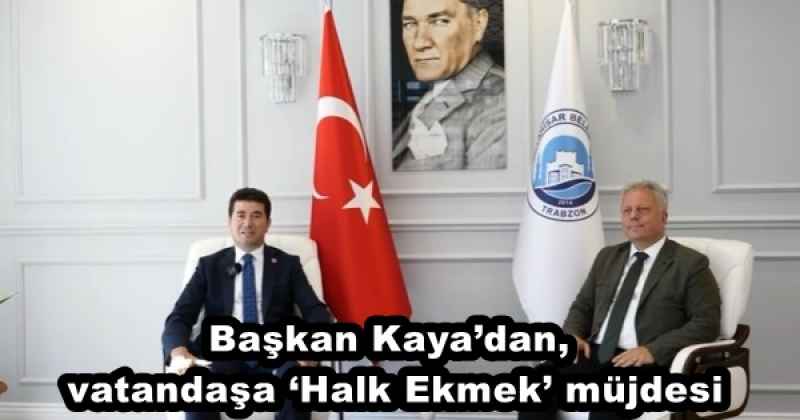 Başkan Kaya’dan, vatandaşa ‘Halk Ekmek’ müjdesi