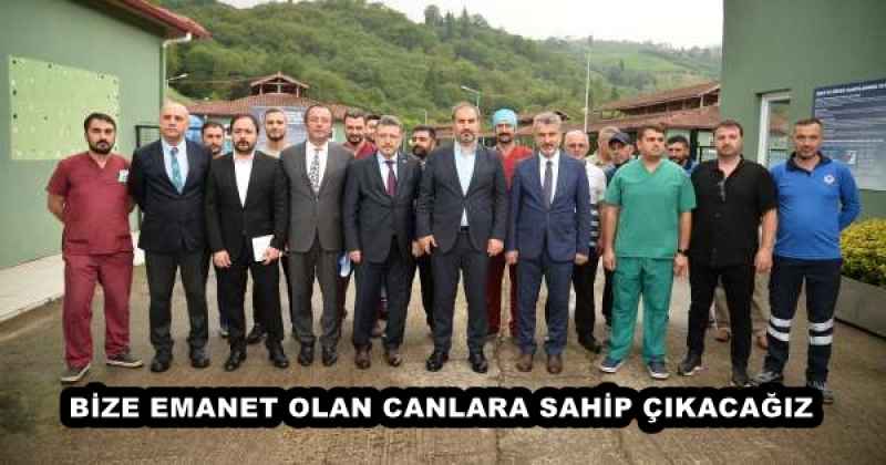 BİZE EMANET OLAN CANLARA SAHİP ÇIKACAĞIZ