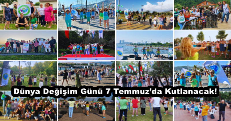 Dünya Değişim Günü 7 Temmuz’da Kutlanacak!