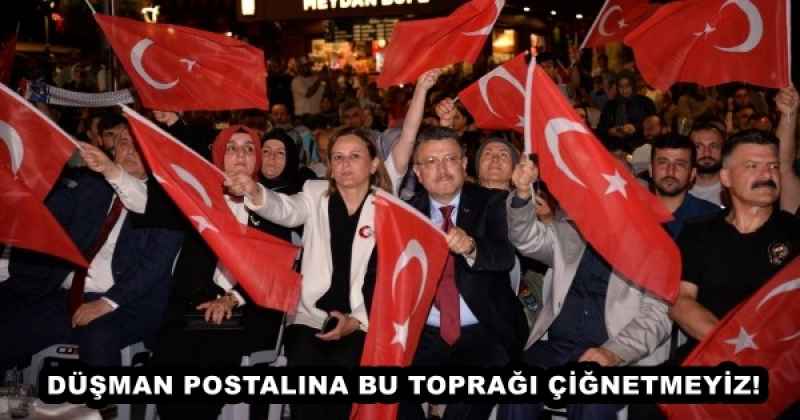 DÜŞMAN POSTALINA BU TOPRAĞI ÇİĞNETMEYİZ!