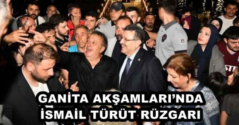 GANİTA AKŞAMLARI’NDA İSMAİL TÜRÜT RÜZGARI