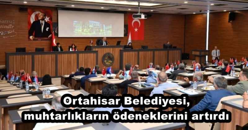 Ortahisar Belediyesi, muhtarlıkların ödeneklerini artırdı 