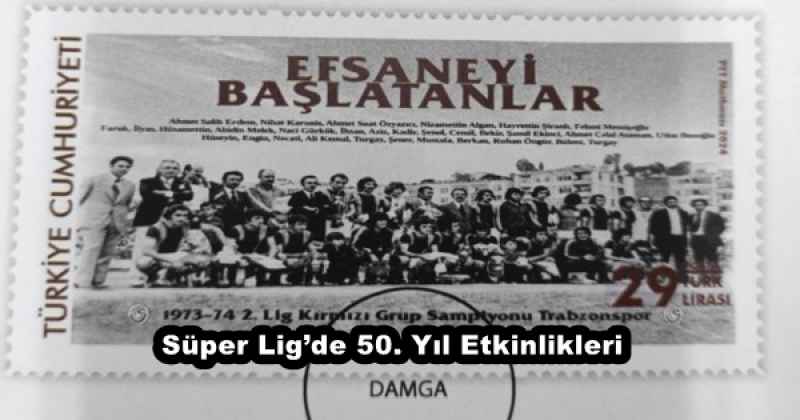 Süper Lig’de 50. Yıl Etkinlikleri