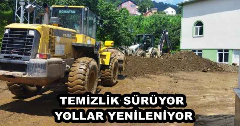 TEMİZLİK SÜRÜYOR YOLLAR YENİLENİYOR