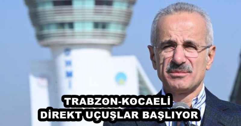 TRABZON-KOCAELİ DİREKT UÇUŞLAR BAŞLIYOR