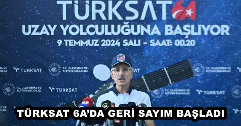 TÜRKSAT 6A’DA GERİ SAYIM BAŞLADI