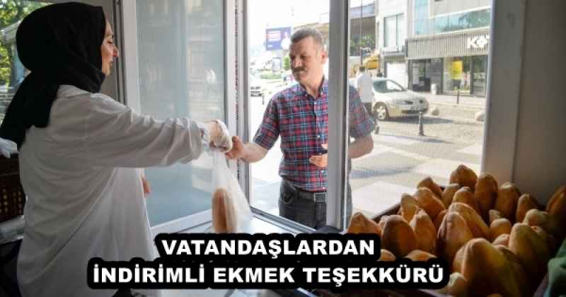 VATANDAŞLARDAN İNDİRİMLİ EKMEK TEŞEKKÜRÜ