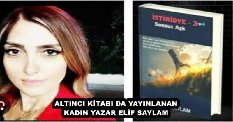 ALTINCI KİTABI DA YAYINLANAN KADIN YAZAR ELİF SAYLAM 