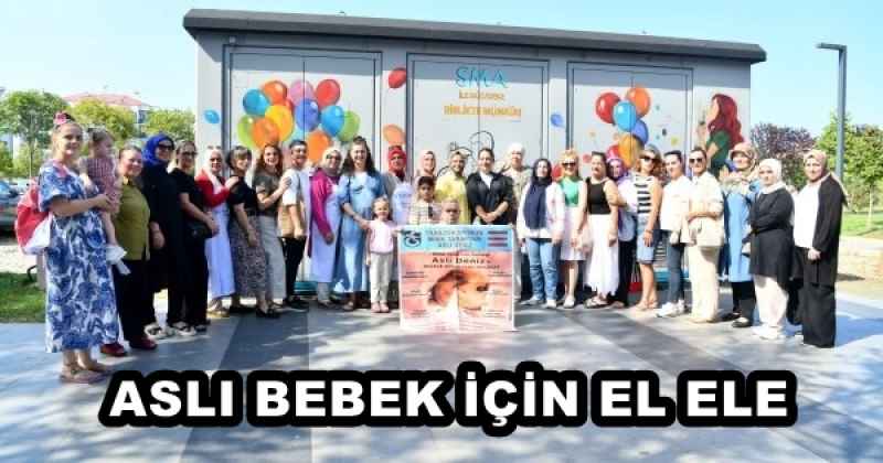 ASLI BEBEK İÇİN EL ELE