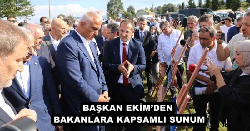 BAŞKAN EKİM’DEN BAKANLARA KAPSAMLI SUNUM