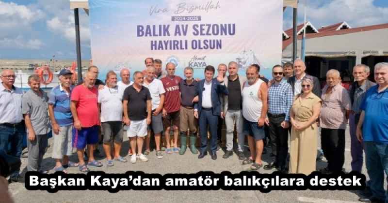 Başkan Kaya’dan amatör balıkçılara destek 