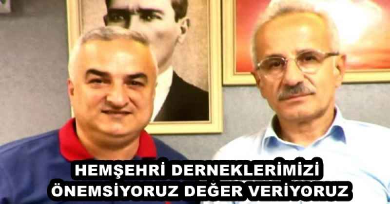 HEMŞEHRİ DERNEKLERİMİZİ ÖNEMSİYORUZ DEĞER VERİYORUZ