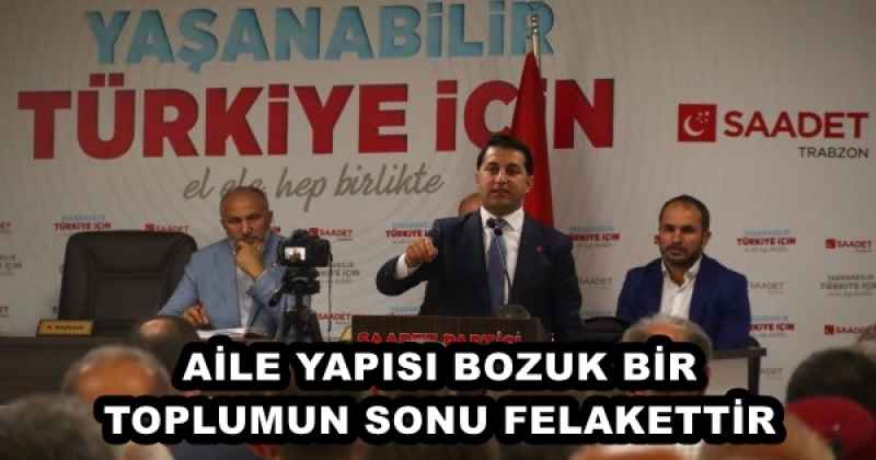 AİLE YAPISI BOZUK BİR TOPLUMUN SONU FELAKETTİR