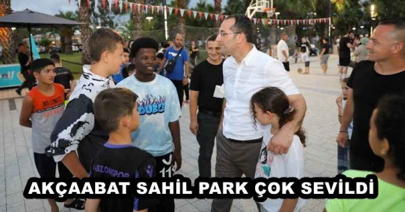 AKÇAABAT SAHİL PARK ÇOK SEVİLDİ