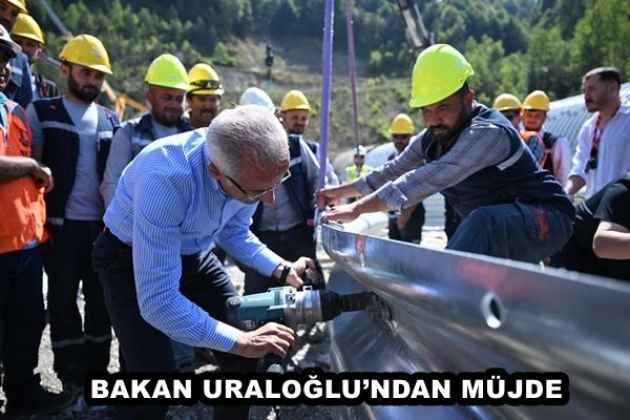 BAKAN URALOĞLU’NDAN MÜJDE