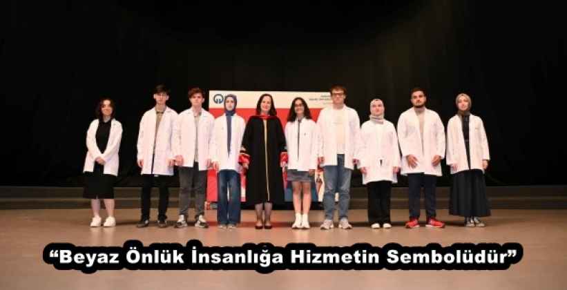 “Beyaz Önlük İnsanlığa Hizmetin Sembolüdür”