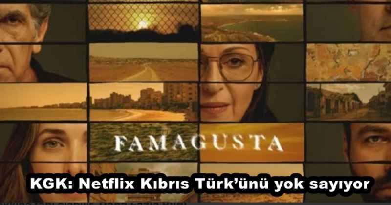 KGK: Netflix Kıbrıs Türk’ünü yok sayıyor 