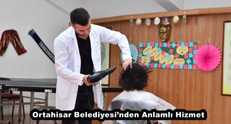 Ortahisar Belediyesi’nden Anlamlı Hizmet