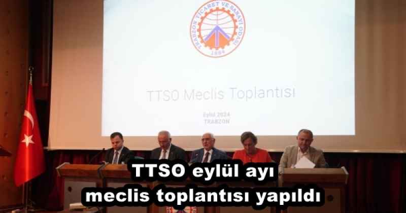 TTSO eylül ayı meclis toplantısı yapıldı