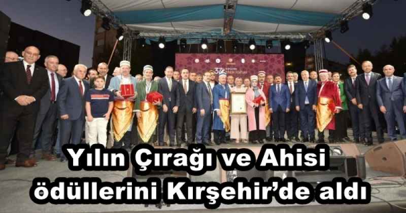 Yılın Çırağı ve Ahisi ödüllerini Kırşehir’de aldı