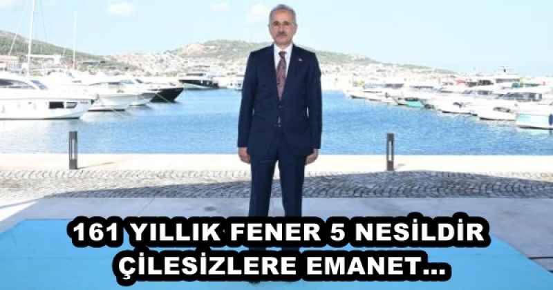 161 YILLIK FENER 5 NESİLDİR ÇİLESİZLERE EMANET…