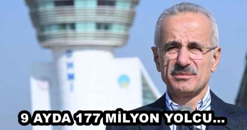 9 AYDA 177 MİLYON YOLCU…