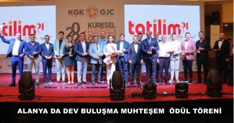 ALANYA DA DEV BULUŞMA MUHTEŞEM  ÖDÜL TÖRENİ