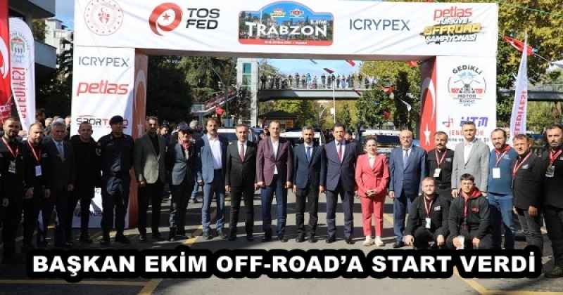 BAŞKAN EKİM OFF-ROAD’A START VERDİ