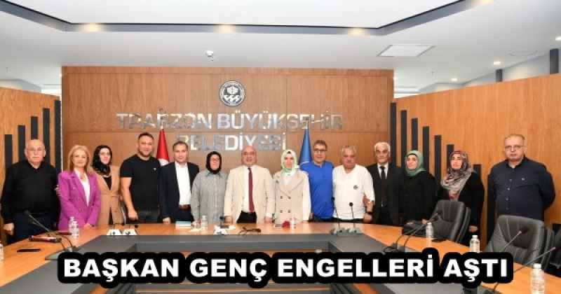 BAŞKAN GENÇ ENGELLERİ AŞTI