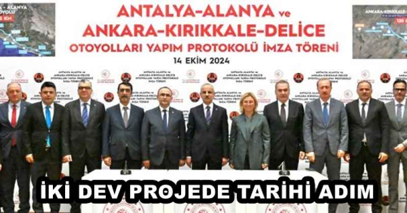 İKİ DEV PROJEDE TARİHİ ADIM