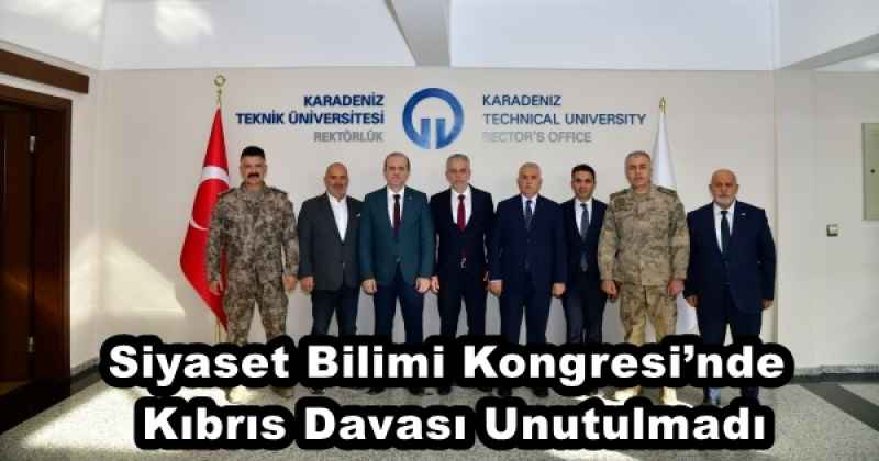 Siyaset Bilimi Kongresi’nde Kıbrıs Davası Unutulmadı