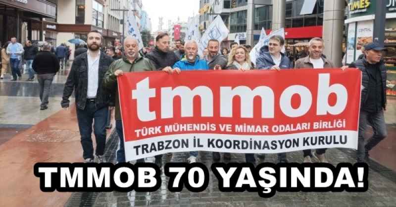 TMMOB 70 YAŞINDA!