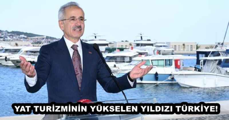 YAT TURİZMİNİN YÜKSELEN YILDIZI TÜRKİYE!