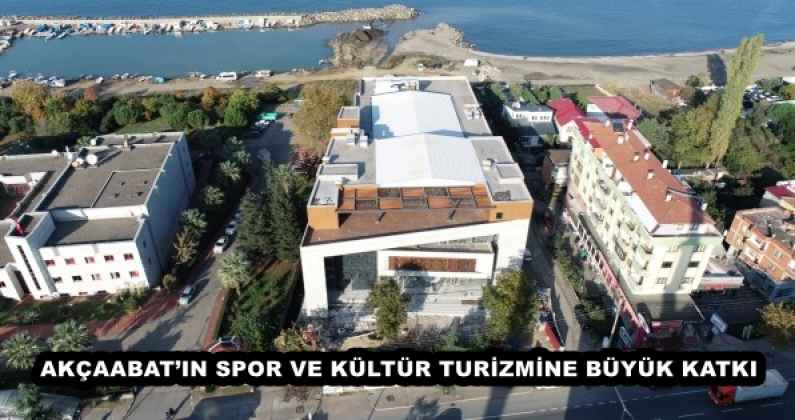 AKÇAABAT’IN SPOR VE KÜLTÜR TURİZMİNE BÜYÜK KATKI