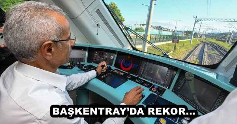 BAŞKENTRAY’DA REKOR...