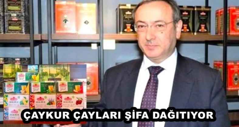 ÇAYKUR ÇAYLARI ŞİFA DAĞITIYOR