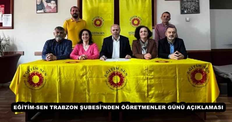 EĞİTİM-SEN TRABZON ŞUBESİ'NDEN ÖĞRETMENLER GÜNÜ AÇIKLAMASI