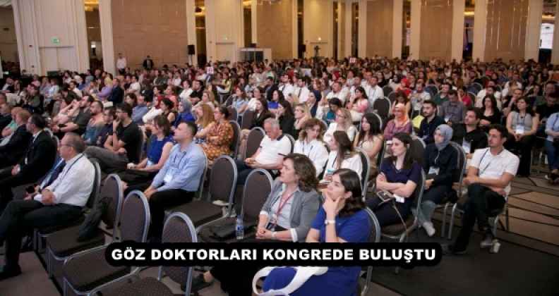 Göz doktorları kongrede buluştu