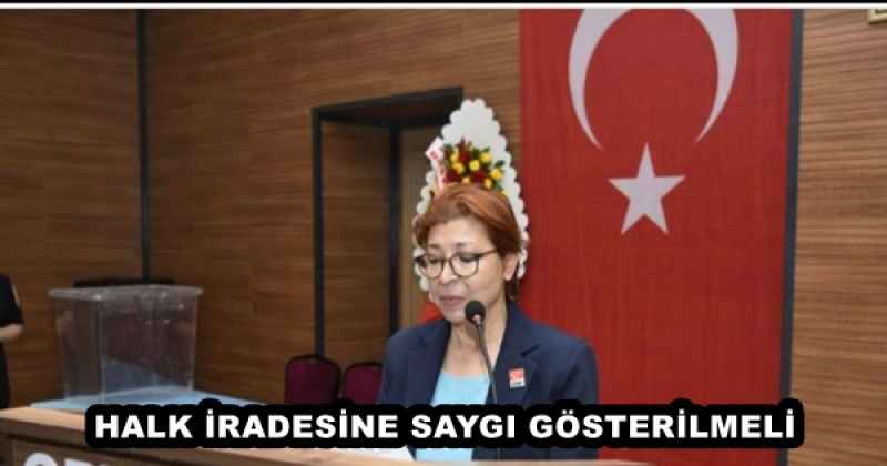 HALK İRADESİNE SAYGI GÖSTERİLMELİ 